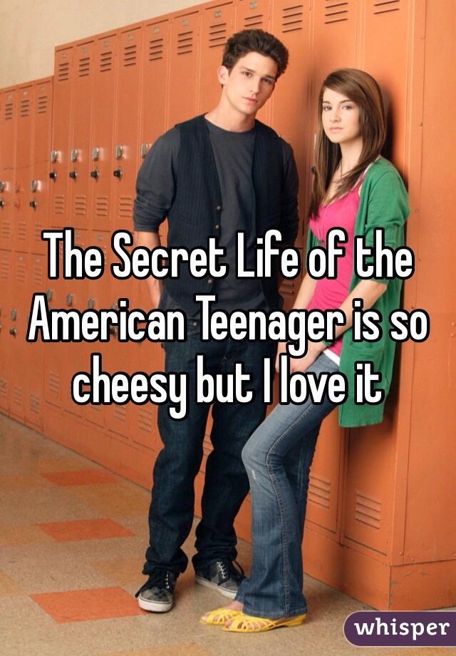 The Secret Life of the American Teenager is so cheesy but I love it 