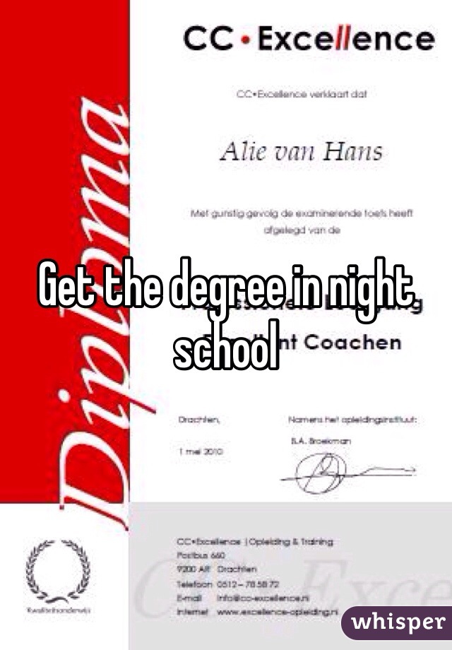 Get the degree in night school