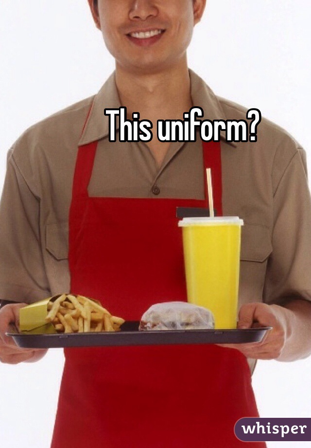 This uniform?