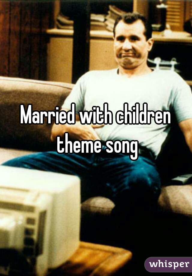 Married with children theme song
