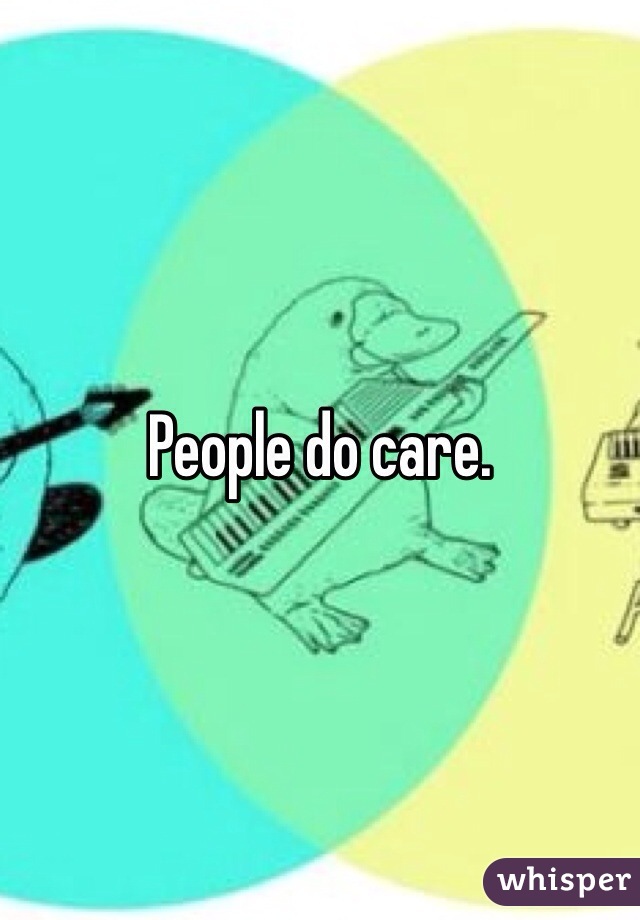 People do care. 