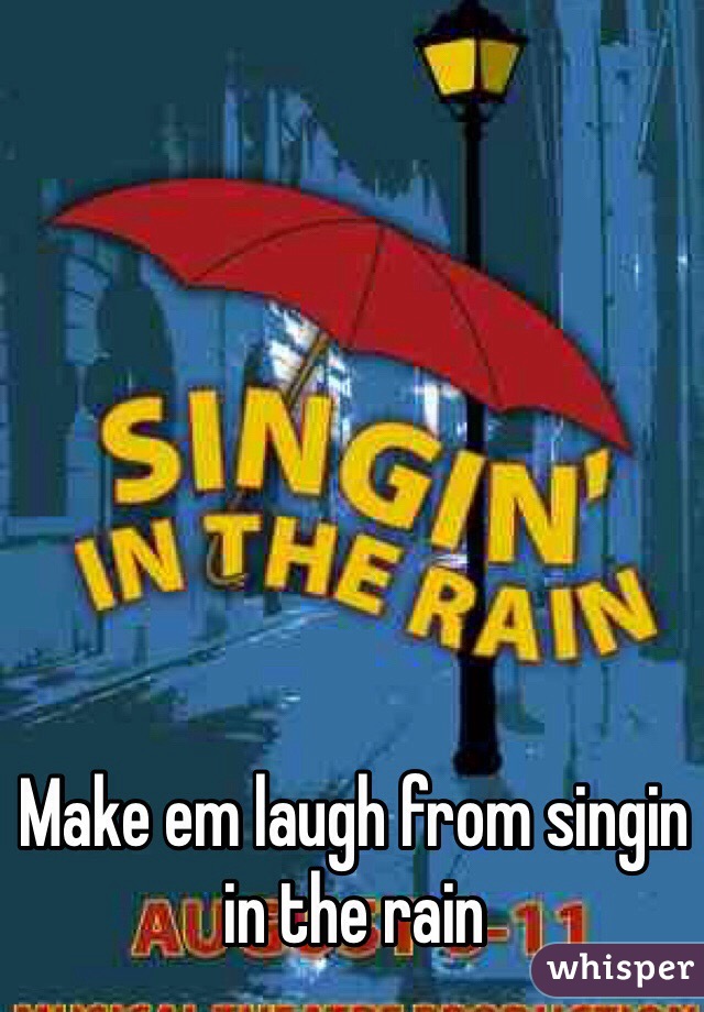 Make em laugh from singin in the rain 