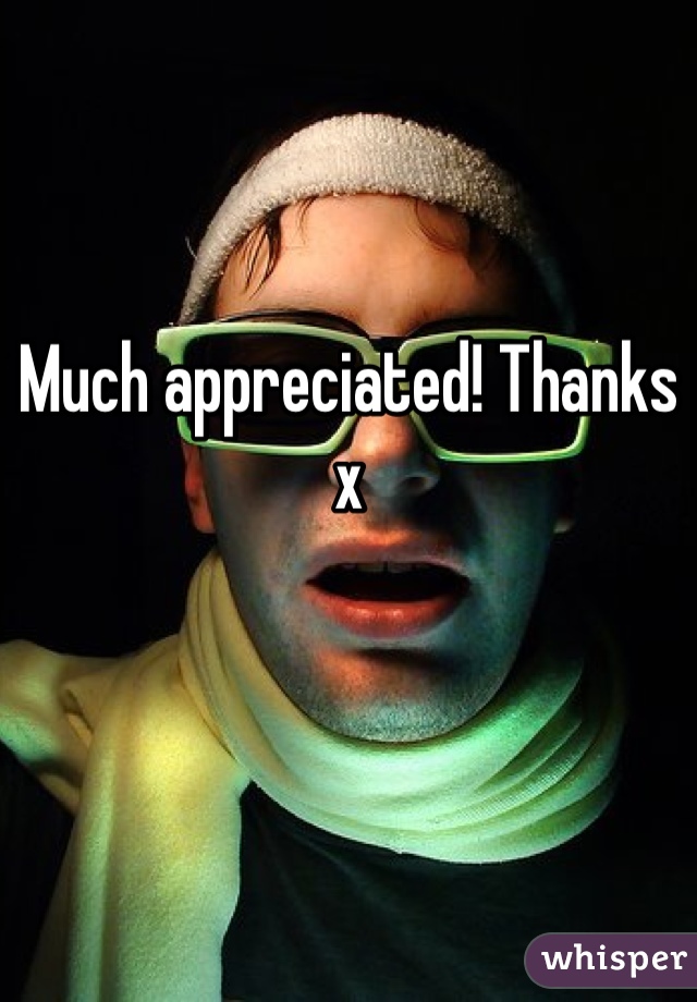 Much appreciated! Thanks x