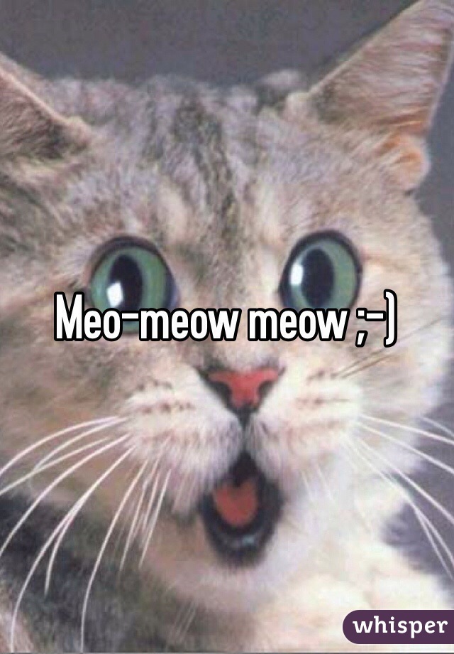 Meo-meow meow ;-)