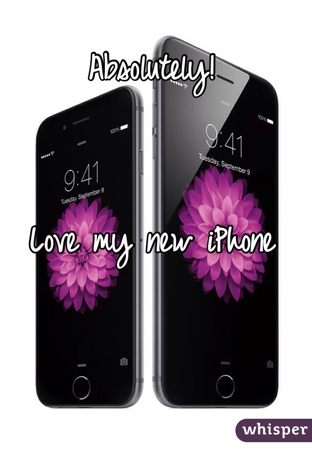 Absolutely! 


Love my new iPhone
