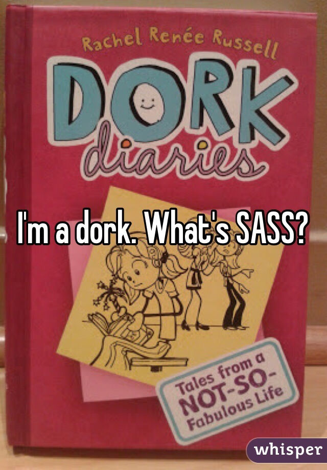 I'm a dork. What's SASS?