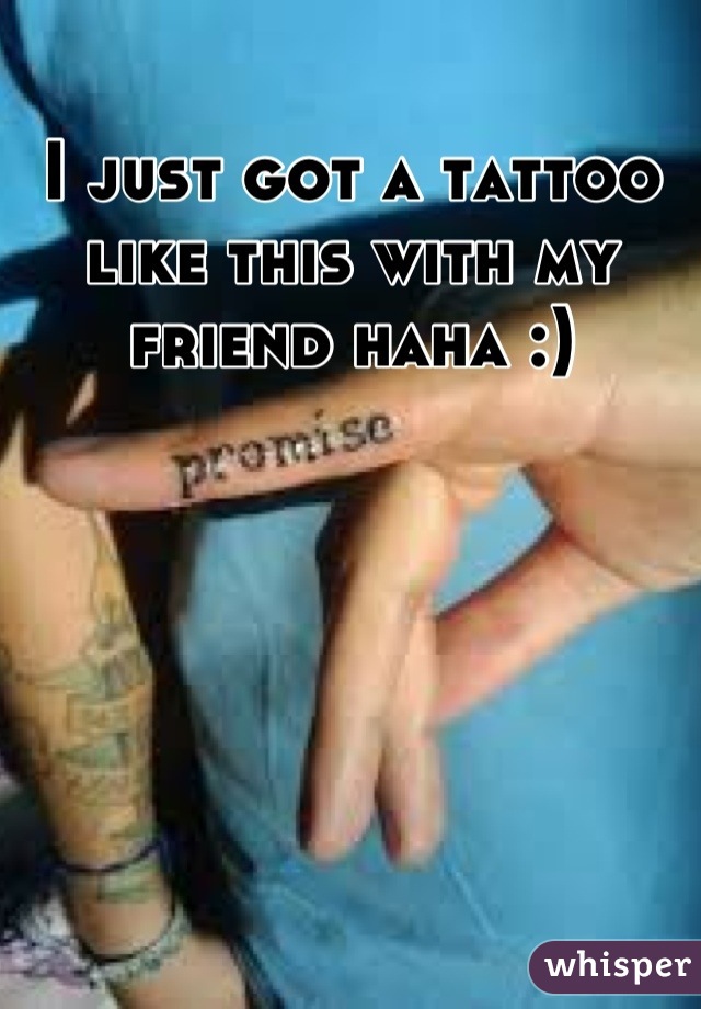 I just got a tattoo like this with my friend haha :)