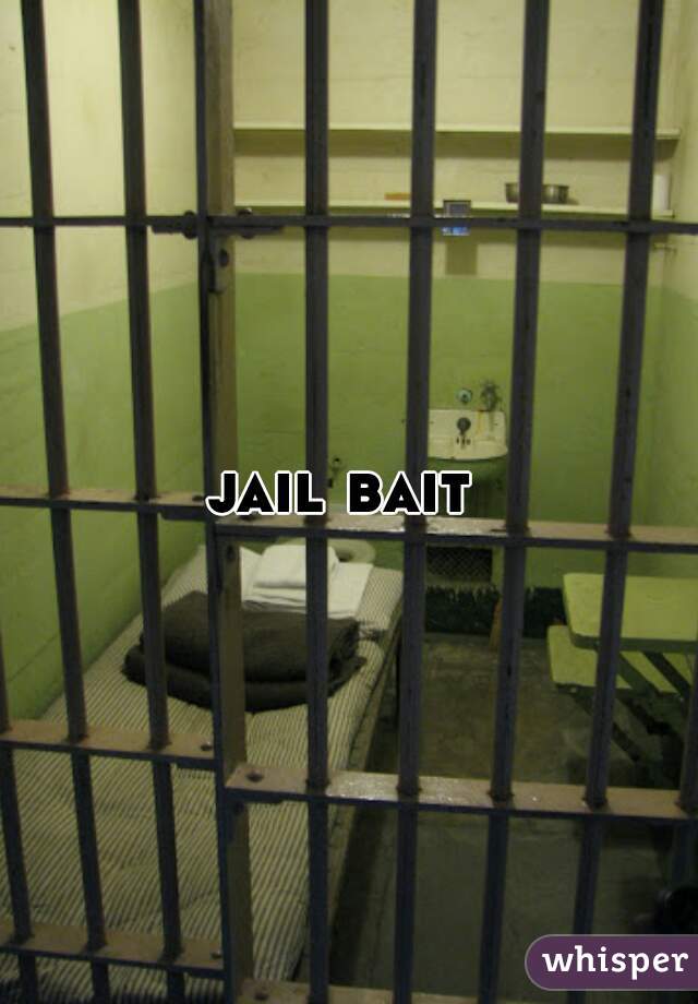jail bait 