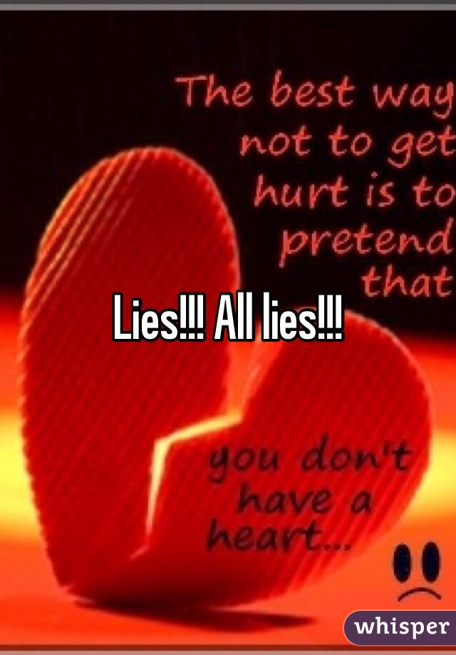 Lies!!! All lies!!!