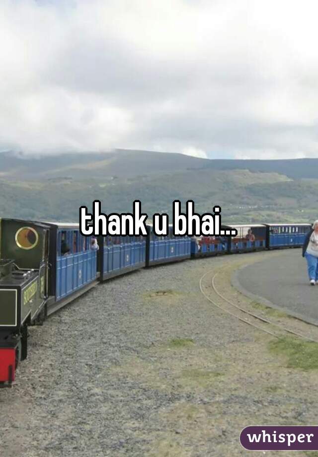 thank u bhai...