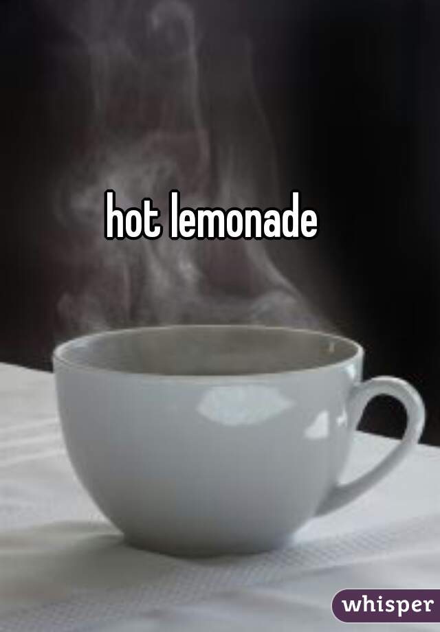 hot lemonade 