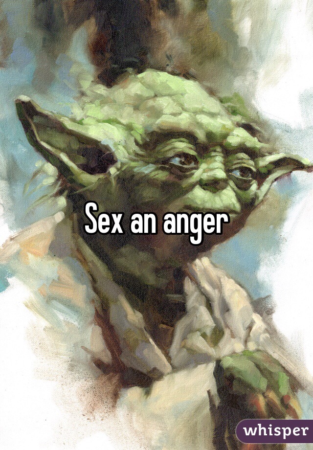 Sex an anger