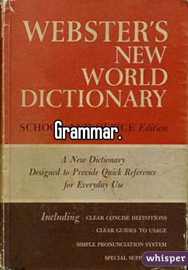 Grammar.   
