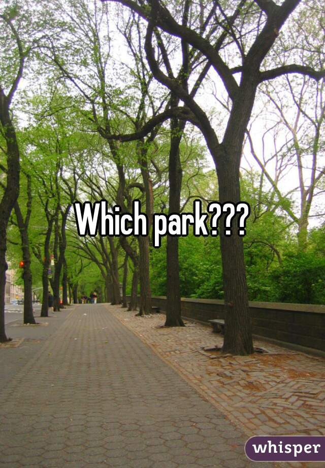 Which park???
