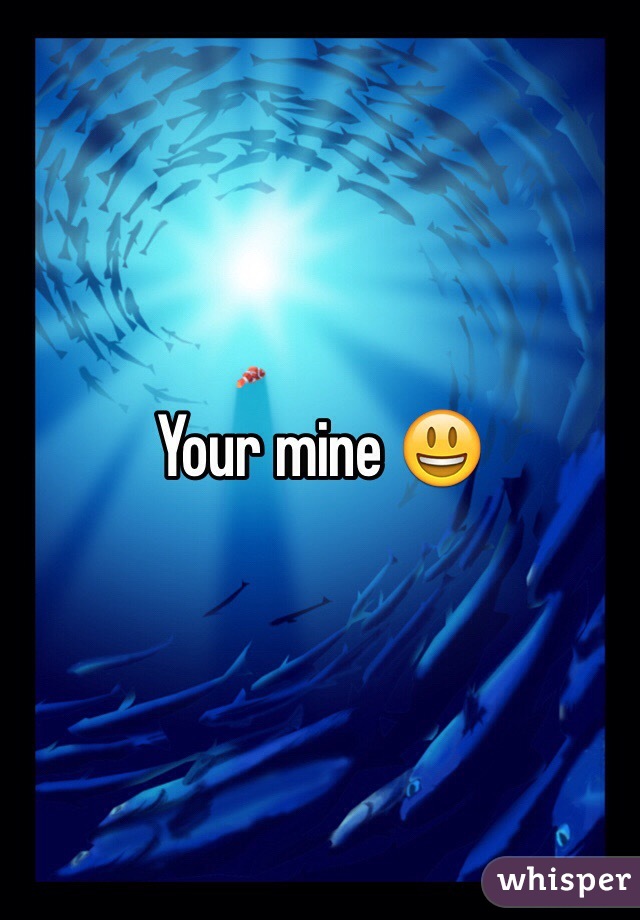 Your mine 😃