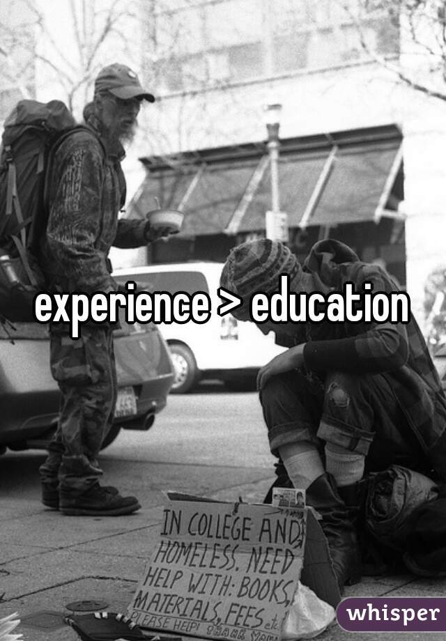 experience > education
