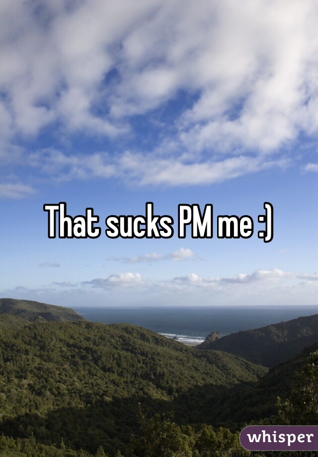 That sucks PM me :)