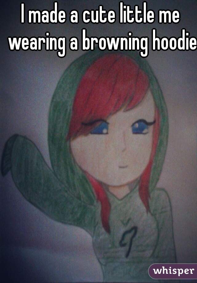 I made a cute little me wearing a browning hoodie 