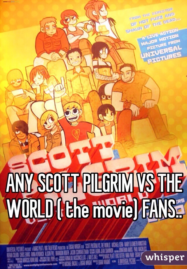 ANY SCOTT PILGRIM VS THE WORLD ( the movie) FANS.. 