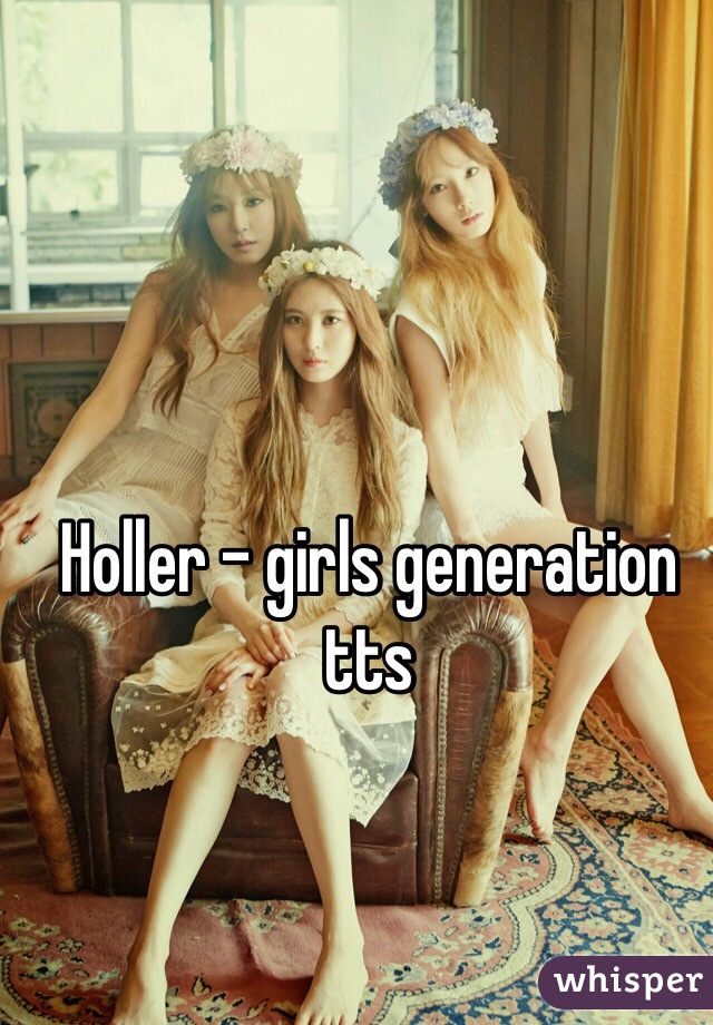 Holler - girls generation tts