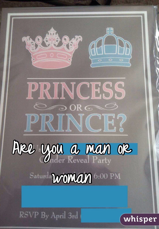 Are you a man or woman