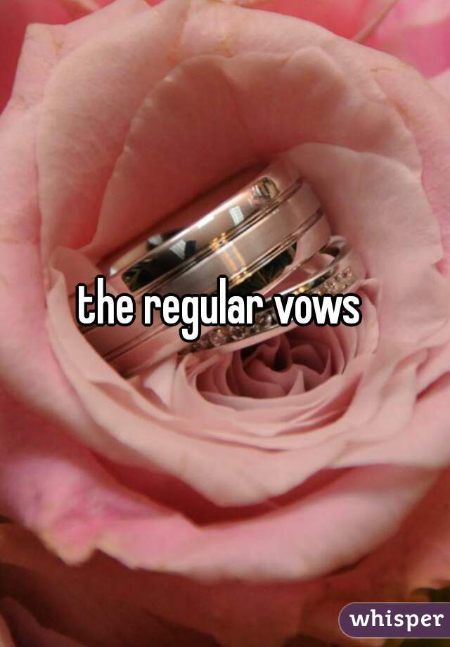the regular vows 