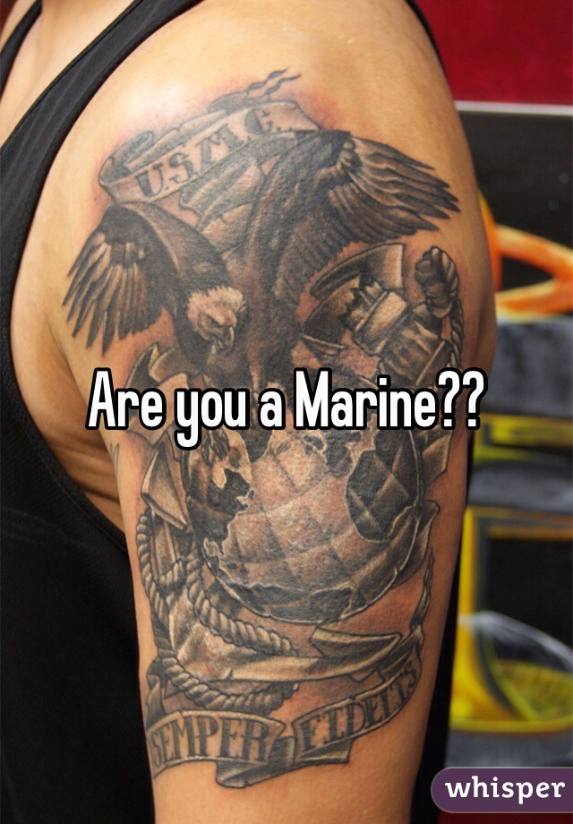 Are you a Marine??
