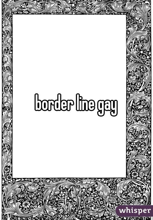 border line gay
