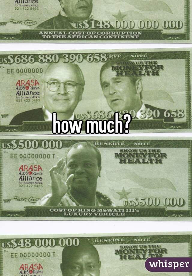 how much?
