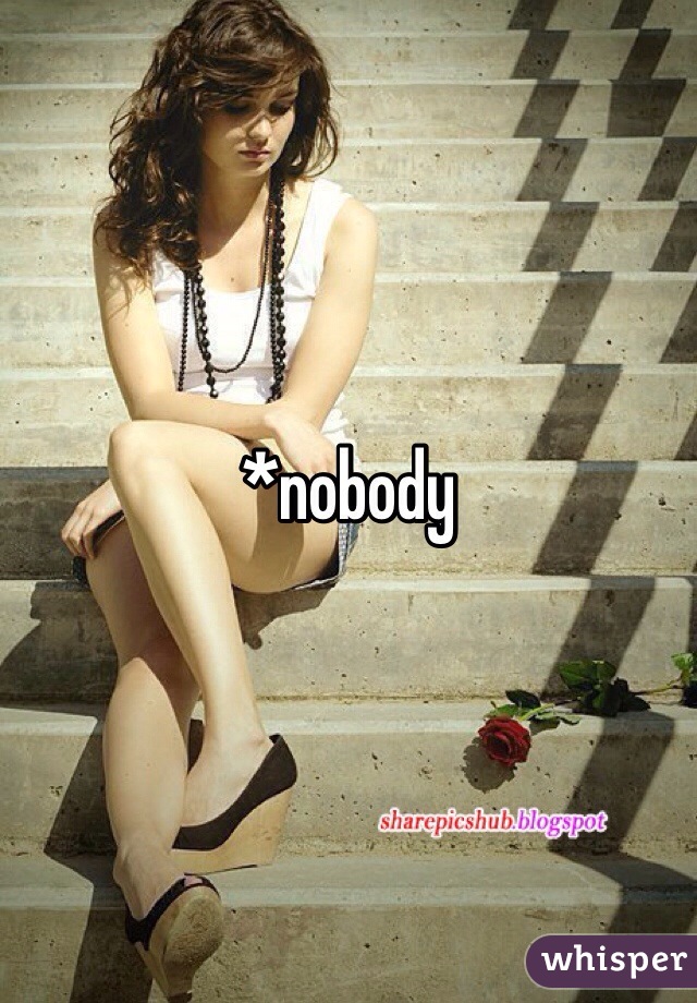 *nobody