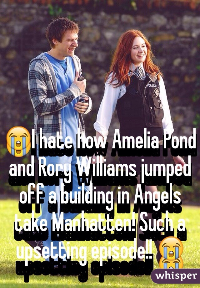 😭I hate how Amelia Pond and Rory Williams jumped off a building in Angels take Manhatten! Such a upsetting episode!! 😭