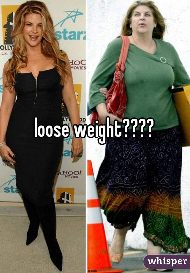 loose weight????
