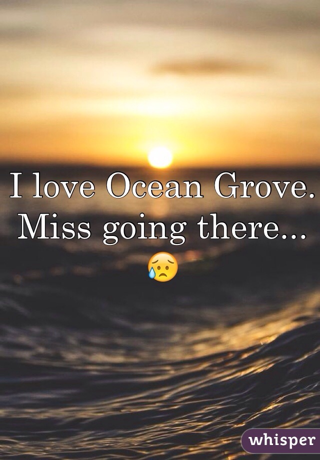 I love Ocean Grove. Miss going there... 😥