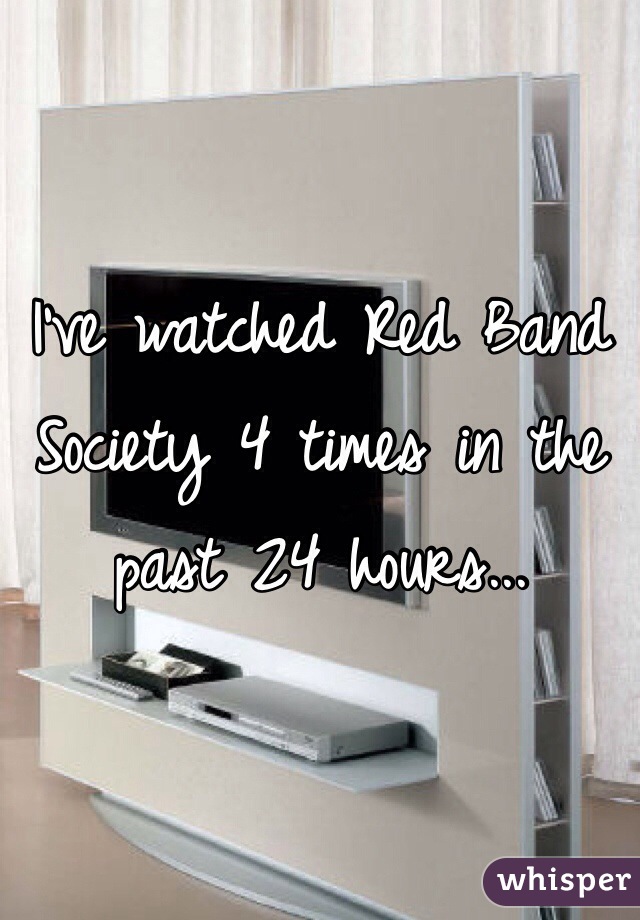 I've watched Red Band Society 4 times in the past 24 hours... 