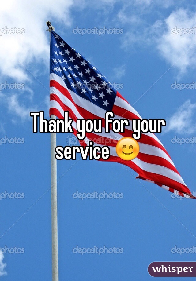 Thank you for your service 😊