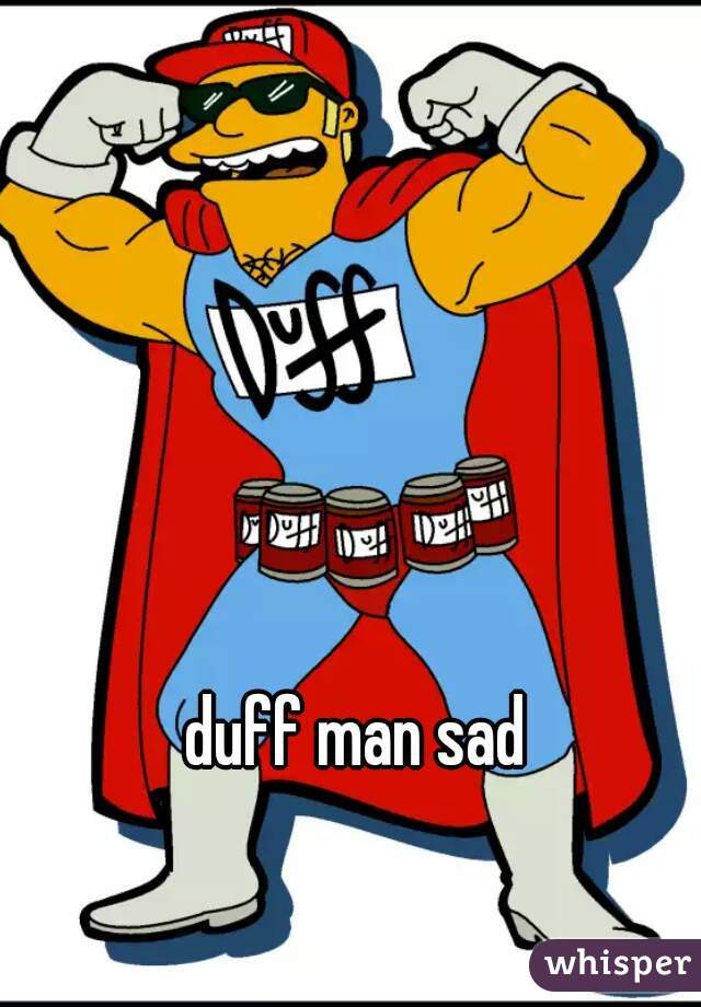 duff man sad