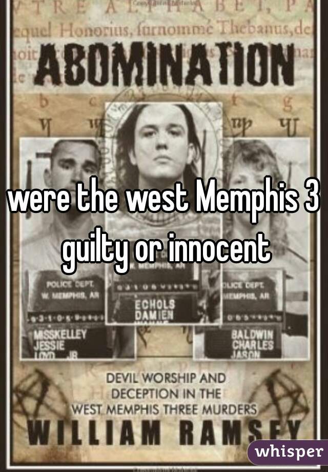 were the west Memphis 3 guilty or innocent