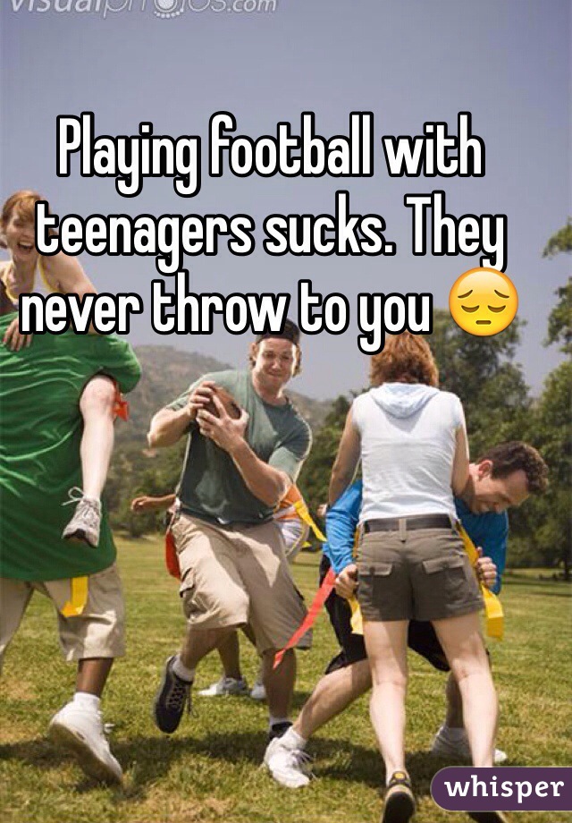 Playing football with teenagers sucks. They never throw to you 😔