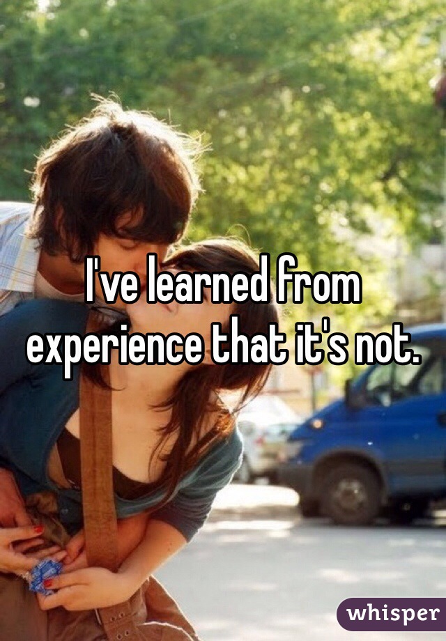 I've learned from experience that it's not.  