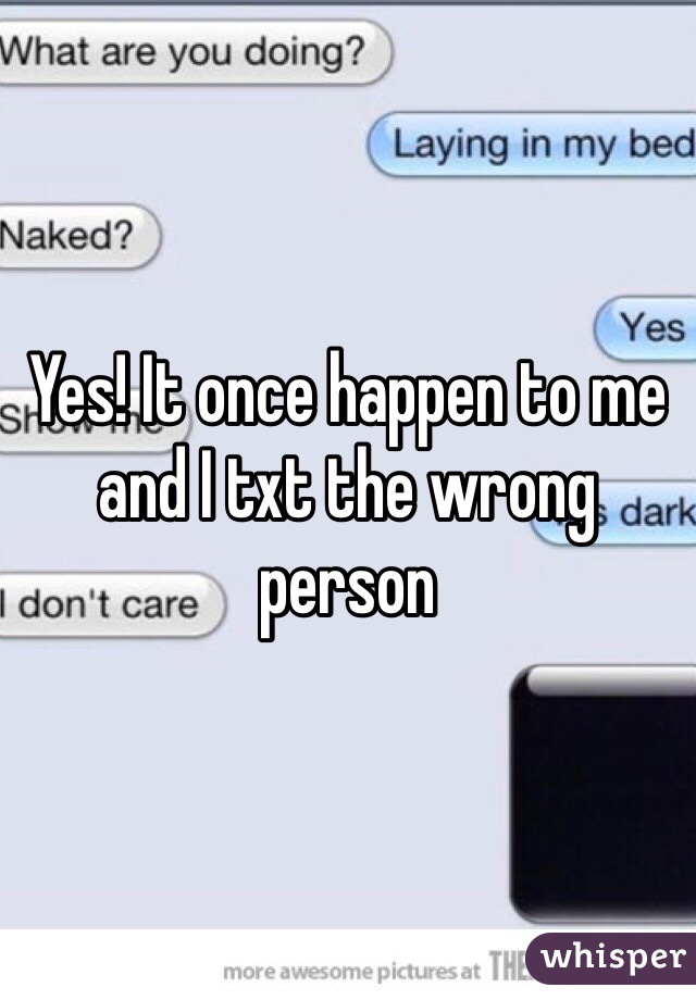 Yes! It once happen to me and I txt the wrong person 