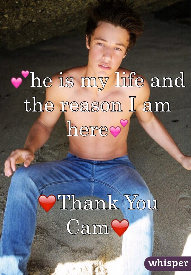 💕he is my life and the reason I am here💕


❤️Thank You Cam❤️
