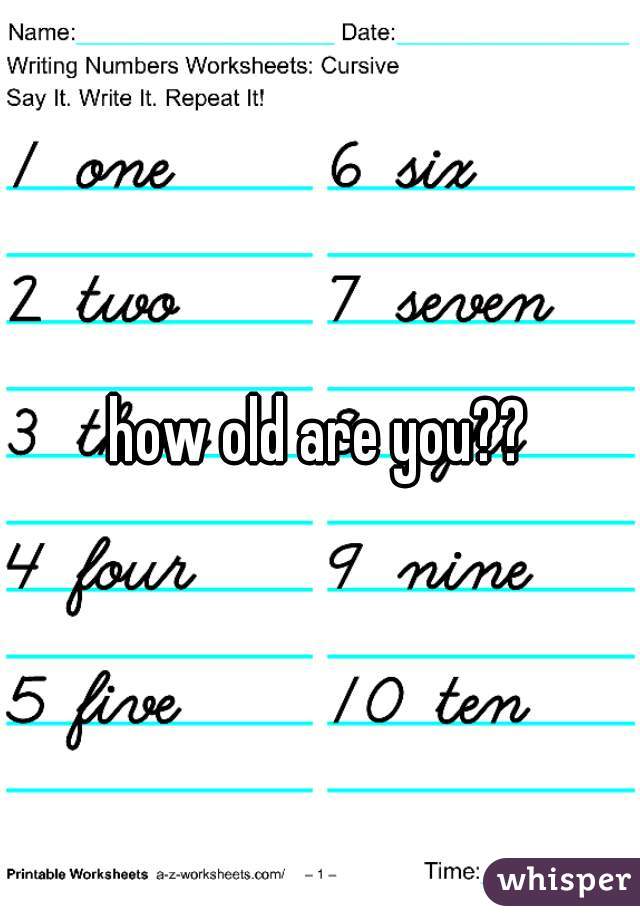 how old are you??