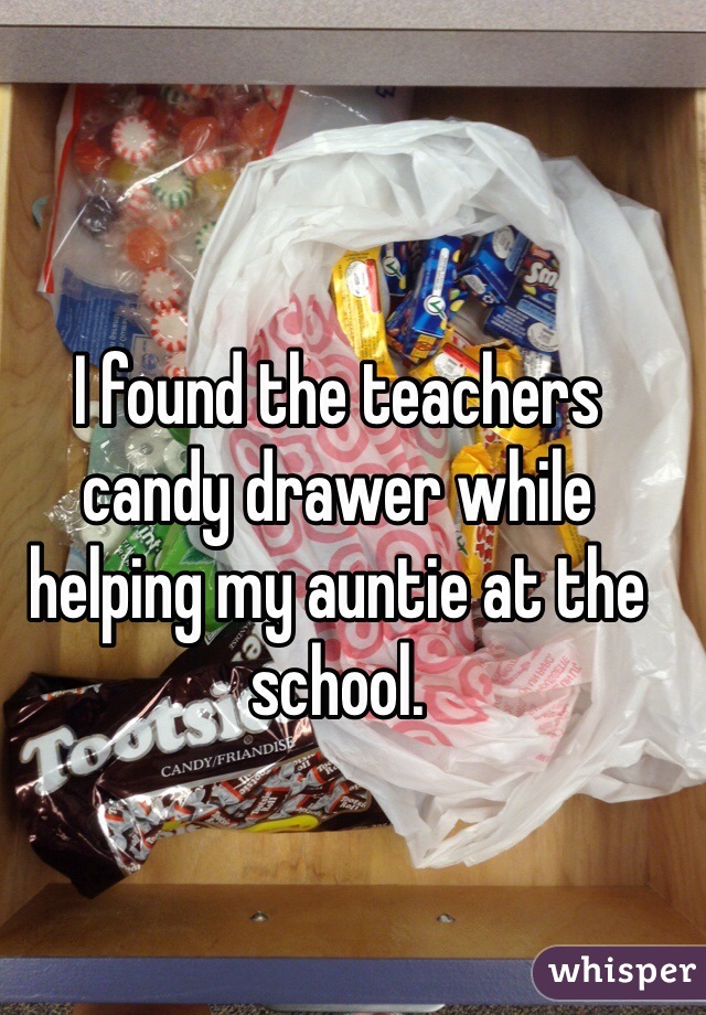 I found the teachers candy drawer while helping my auntie at the school.  