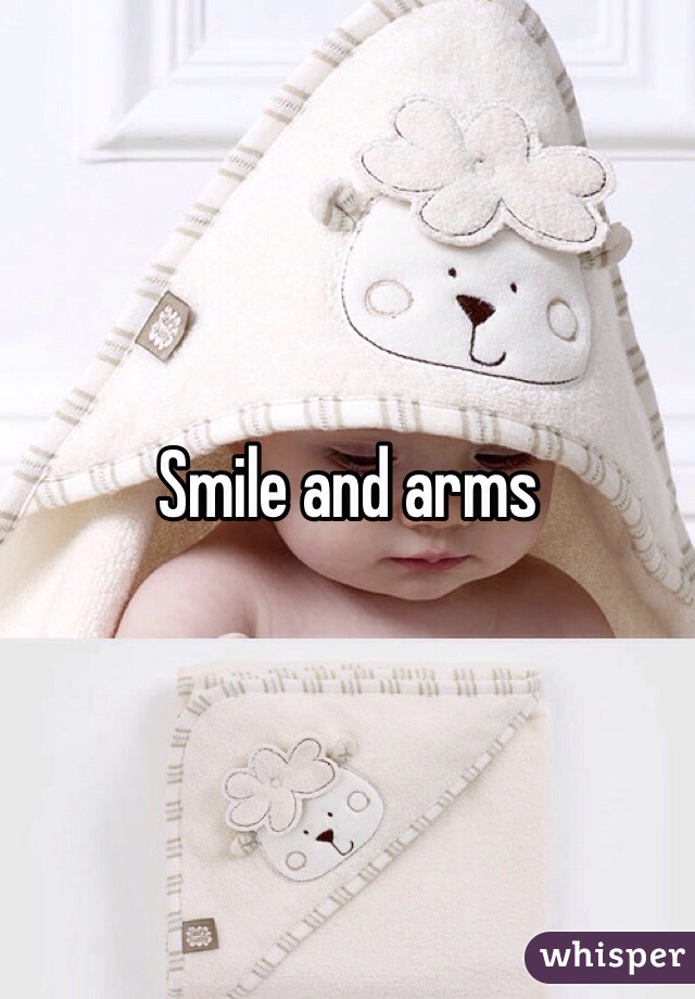 Smile and arms 