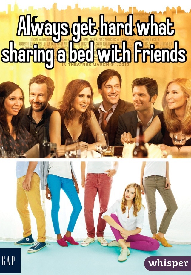 Always get hard what sharing a bed with friends 