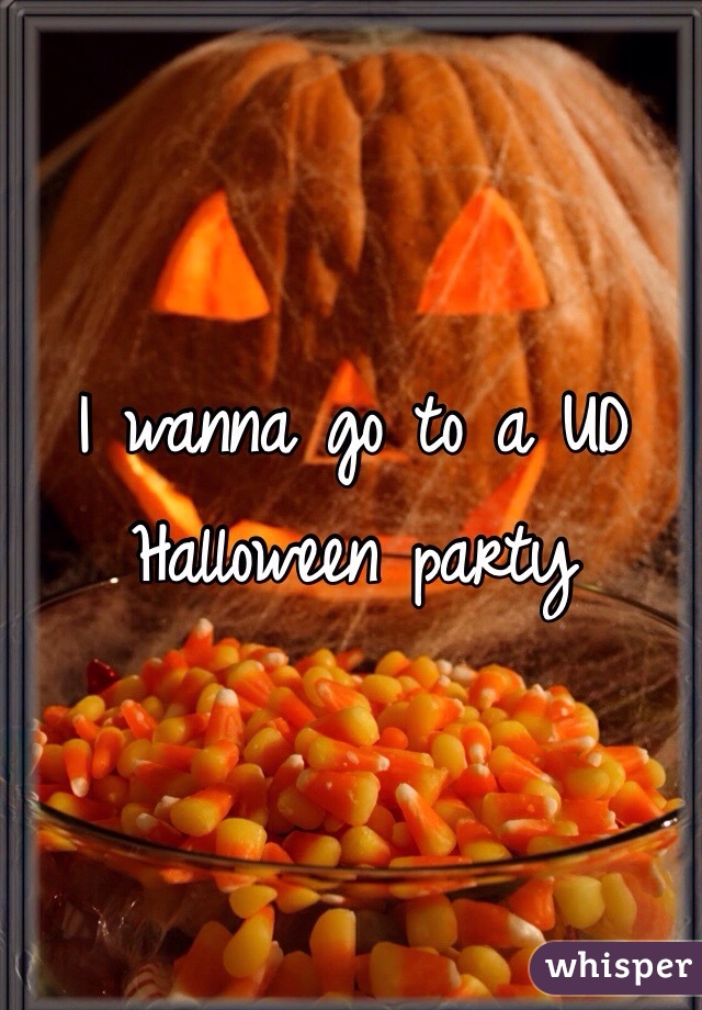 I wanna go to a UD Halloween party 
