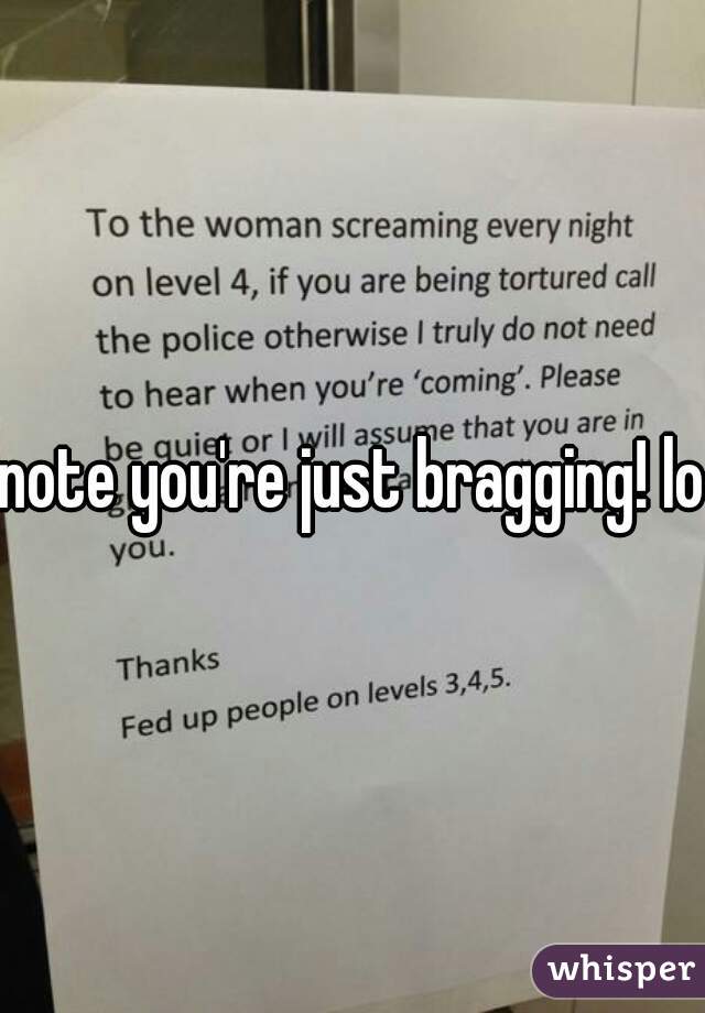 note you're just bragging! lol
