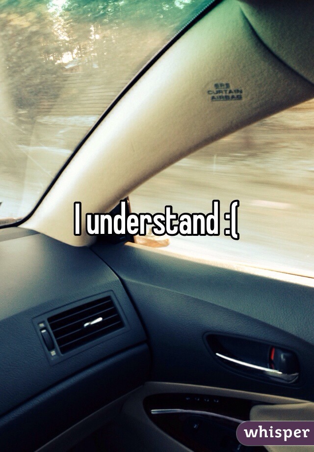 I understand :( 