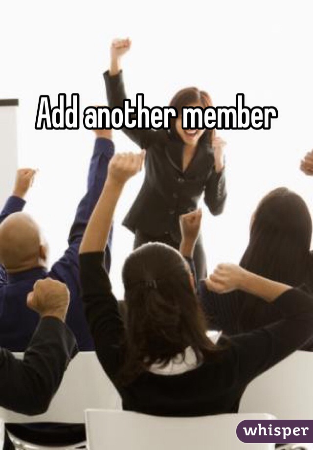 Add another member 