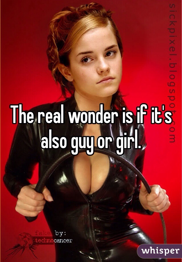 The real wonder is if it's also guy or girl.